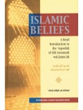 Islamic Beliefs: A Brief Introduction to the 'Aqeedah of Ahlus-Sunnah wal Jamaa'ah